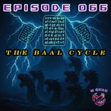 Episode 066 - The Baal Cycle & The Yahweh Evidence Scholars Ignore