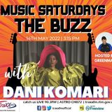 Music Saturdays-The Buzz: Dani Komari | Saturday 14th May 2022 | 3:15 pm