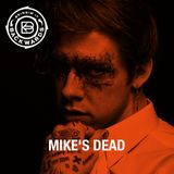 Interview with Mike's Dead