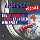 The strangest things launched into space!