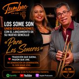 Los Some Son unen generaciones con el lanzamiento de su nuevo sencillo «Para Los Soneros»