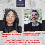 E286: HOW MEDITATION CAN HELP BUILD SUCCESSFUL BUSINESS WITH WENDY NASH