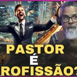 PASTOR É PROFISSÃO_