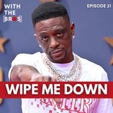 Wipe Me Down | With The Bros