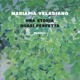 Maria Pia Veladiano - Una storia quasi perfetta