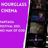 Fantasia Festival 2021 & No Man of God (2021) | Hourglass Cinema #6
