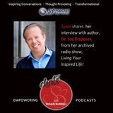 Susan shares a "Living Your Inspired Life" show with Joe Dispenza.