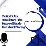 Tactical X Abs Stimulators - The Future of Hands-Free Muscle Toning