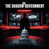 The SHADOW Government: Who Really Rules When the PRESIDENT Can’t?