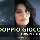 Doppio Gioco, Prima Puntata: Chi E' Davvero Il Padre Di Daria?