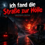 Creepypasta Deutsch | Ich fand die Straße zur Hölle | Horror-Hörbuch