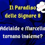 Il Paradiso delle Signore 8, ipotesi di trama: la contessa Adelaide e Marcello tornano a fare coppia?