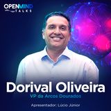 DORIVAL OLIVEIRA | OpenMindTalks #10