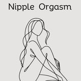 Nipple Orgasm