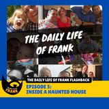 Flashback to Episode 5: Inside a Haunted House