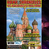 Episode 293 Hawk Chronicles "The Russian Connection."