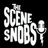 The Scene Snobs Podcast - Thanksgiving Special Part 1