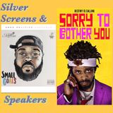 Silver Screens & Speakers: Small Goals & Sorry To Bother You
