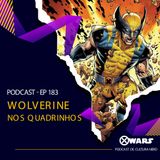 Xwars #183 Wolverine nos Quadrinhos