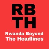 Rwanda Beyond The Headlines - Epsiode 2 - Serge Brammertz