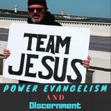 Power Evangelism and Discernment