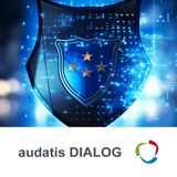 audatis DIALOG 77 – EU-weite Cybersicherheit: Umsetzung der NIS-2-Richtlinie in Deutschland