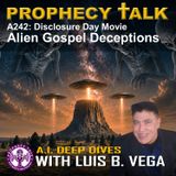 A242: ALIEN GOSPEL DECEPTIONS - DISCLOSURE DAY MOVIE