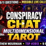 Conspiracy News, Community Chat & Multidimensional Tarot | Matthew Mournian | TSP #2860