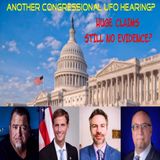 Another congressional UFO hearing? Huge claims, still no evidence?