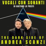 37) The dark side of ANDREA SCANZI