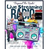 Beyond Da Radio with David Benton, Shay Sams, and  Truto