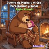 Masha y el Oso Un Viaje Relajante Hacia el Sueño