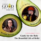 111: Candy for the Body - The Beautiful Gift of Reiki