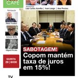 Mesmo com dólar e inflação em baixa, Copom mantém juros em 15% | 29.01.26