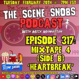The Scene Snobs Podcast - Mixtape 4 (Side B) 'Heartbreak'