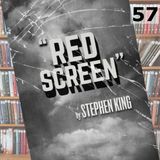 57 - Red Screen