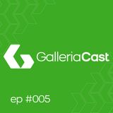 GALLERIA CAST - João Magatti - EP # 005