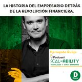 La historia del empresario detrás de la revolución financiera. Hernando Rubio