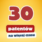 108. 30 patentów na oszczędzanie czasu