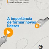 A Importância de Formar novos Líderes