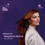 RadarCast com Mayana Neiva