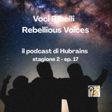 Voci Ribelli - Rebellious Voices. Stagione 2- ep. 17