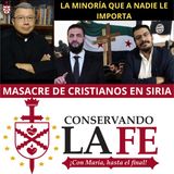 🔥Masacre de Cristianos en Siria. La minoría que a nadie le importa. Con el Dr. César Félix Sánchez.