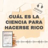 📕Guía CUÁL ES LA CIENCIA PARA HACERSE RICO _15 Claves paso a paso para la Riqueza + PDF 📥