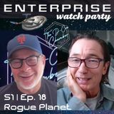 Enterprise "Rogue Planet" watch party | S01 E18