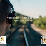 Voci Ribelli - Rebellious Voices Ep 49
