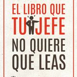 El libro que tu jefe no quiere que leas - Tania Delgado