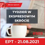 #505 Ekspresowe Podsumowanie Tygodnia W Podcaście BSS Bez Tajemnic – 21.08.2021