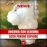 Anguria Con Schiuma: Ecco Perché Esplode!