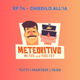 Ep 74 - Chiedilo all’ IA